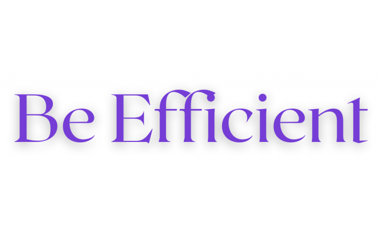 20220306 Be Efficient